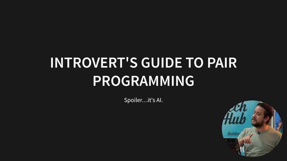 An Introvert's Guide to Pair Programming (Spoiler…It's AI)